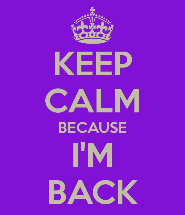 I'm back terug